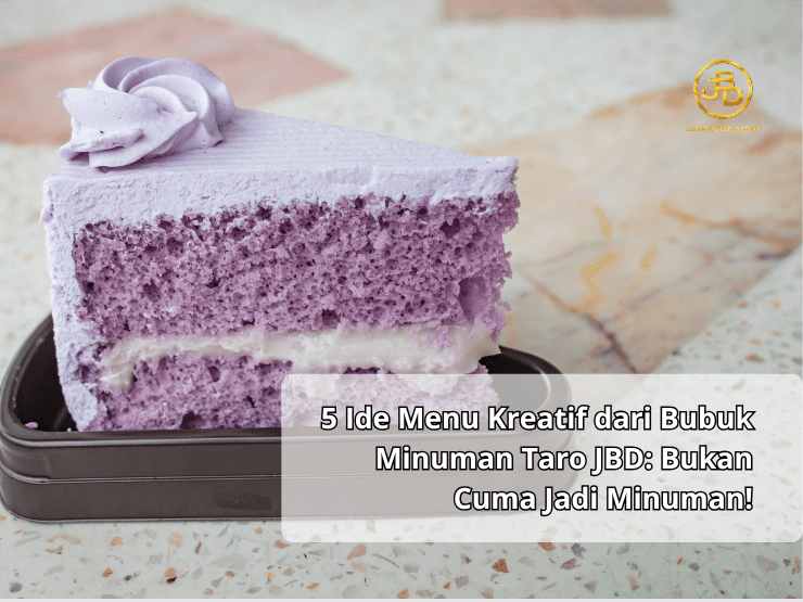 5 Ide Menu Kreatif dari Bubuk Minuman Taro JBD Bukan Cuma Jadi Minuman!