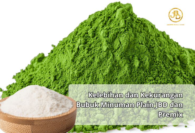 Kelebihan dan Kekurangan Bubuk Minuman Plain JBD dan Premix