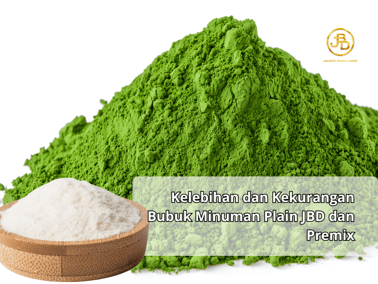 Kelebihan dan Kekurangan Bubuk Minuman Plain JBD dan Premix Kelebihan dan Kekurangan Bubuk Minuman Plain JBD dan Premix