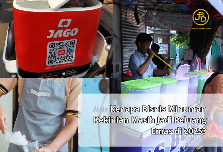 Kenapa Bisnis Minuman Kekinian Masih Jadi Peluang Emas di 2025