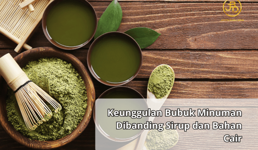 Keunggulan Bubuk Minuman Dibanding Sirup dan Bahan Cair