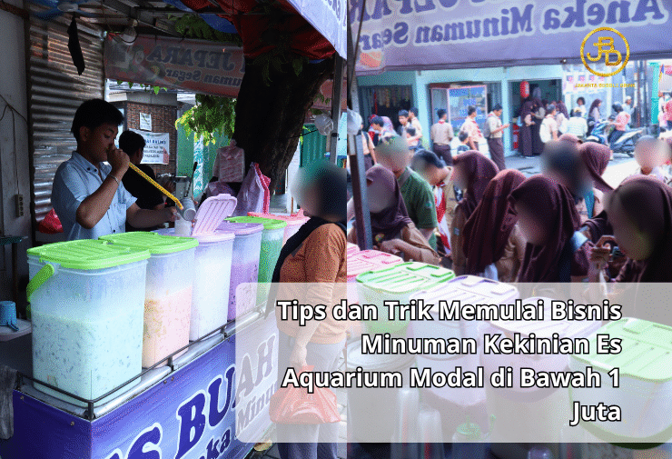 Tips dan Trik Memulai Bisnis Minuman Kekinian Es Aquarium Modal di Bawah 1 Juta