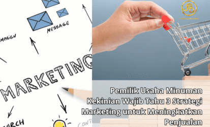 Pemilik Usaha Minuman Kekinian Wajib Tahu 3 Strategi Marketing untuk Meningkatkan Penjualan (1)