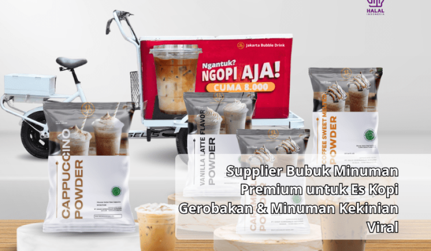 Supplier Bubuk Minuman Premium untuk Es Kopi Gerobakan & Minuman Kekinian Viral