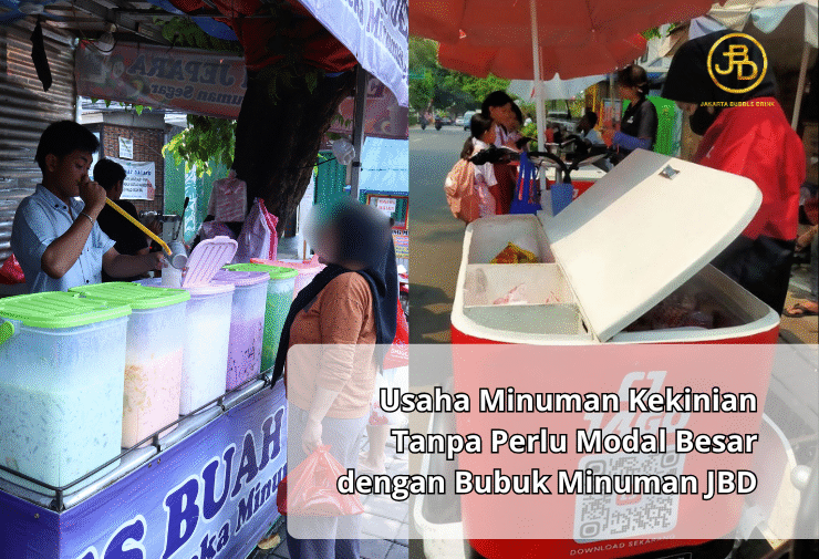 Usaha Minuman Kekinian Tanpa Perlu Modal Besar dengan Bubuk Minuman JBD (1)