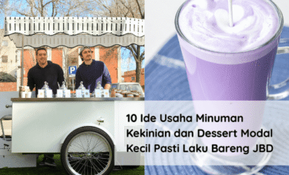 10 Ide Usaha Minuman Kekinian dan Dessert Modal Kecil Pasti Laku Bareng JBD