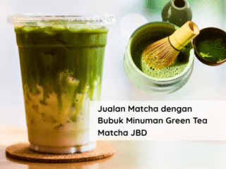 Jualan Matcha dengan Bubuk Minuman Green Tea Matcha JBD Jualan Matcha dengan Bubuk Minuman Green Tea Matcha JBD
