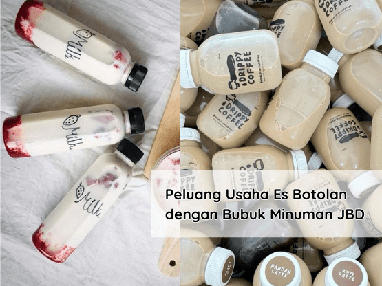 Peluang Usaha Es Botolan dengan Bubuk Minuman JBD Peluang Usaha Es Botolan dengan Bubuk Minuman JBD