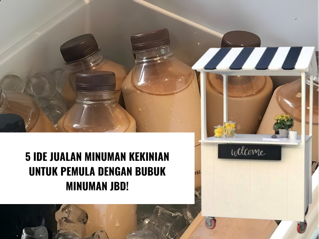 5 Ide Jualan Minuman Kekinian untuk Pemula dengan Bubuk Minuman JBD!
