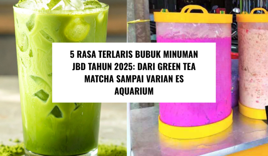 5 Rasa Terlaris Bubuk Minuman JBD Tahun 2025 Dari Green Tea Matcha sampai Varian Es Aquarium (1)