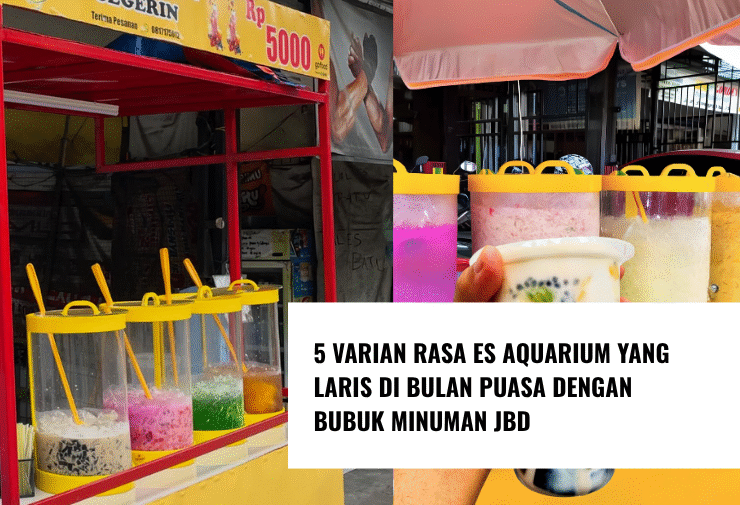 5 Varian Rasa Es Aquarium yang Laris di Bulan Puasa dengan Bubuk Minuman JBD (1)