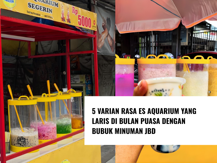 5 Varian Rasa Es Aquarium yang Laris di Bulan Puasa dengan Bubuk Minuman JBD (1)