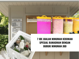 7 Ide Jualan Minuman Kekinian Spesial Ramadhan Dengan Bubuk Minuman JBD (1)