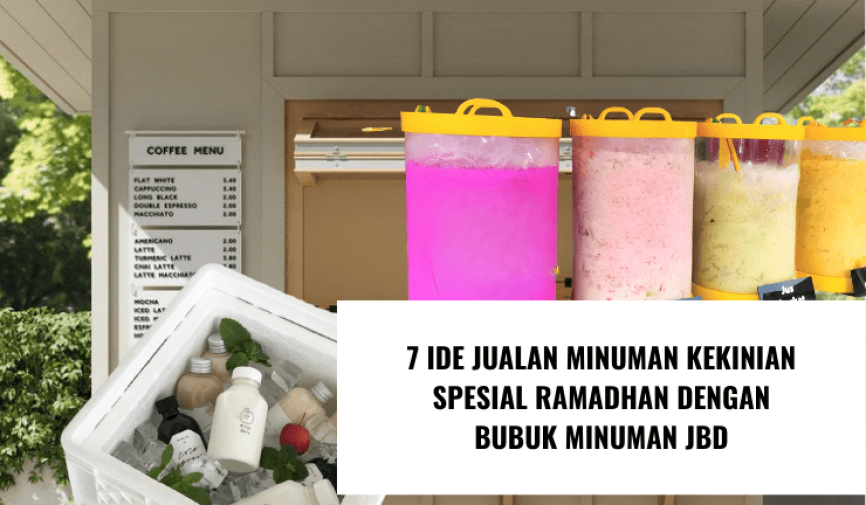 7 Ide Jualan Minuman Kekinian Spesial Ramadhan Dengan Bubuk Minuman JBD (1)