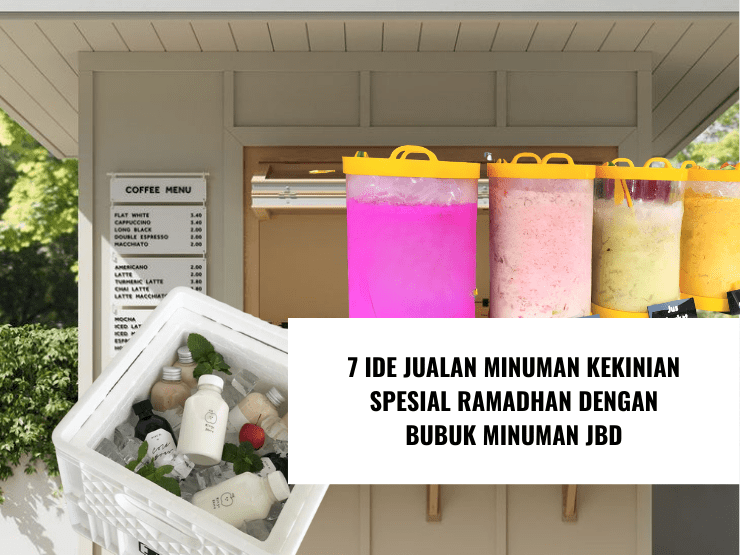 7 Ide Jualan Minuman Kekinian Spesial Ramadhan Dengan Bubuk Minuman JBD (1)