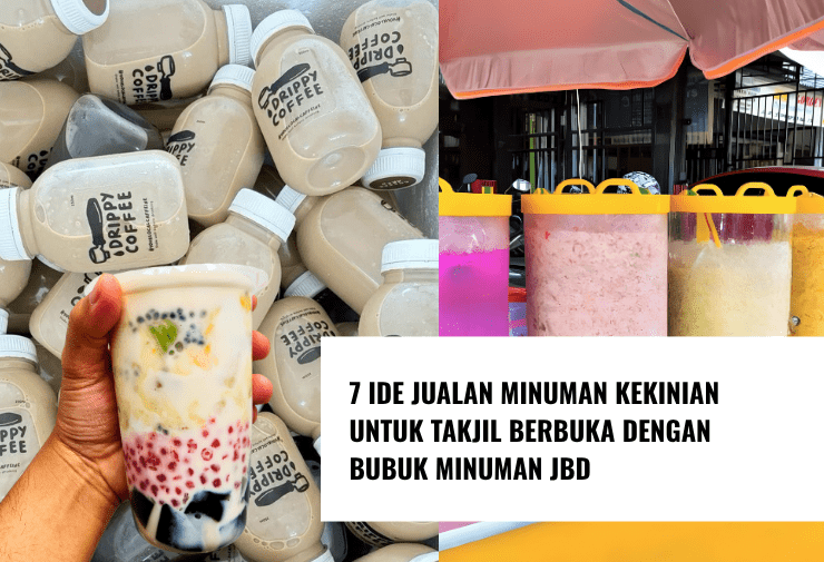 7 Ide Jualan Minuman Kekinian untuk Takjil Berbuka dengan Bubuk Minuman JBD