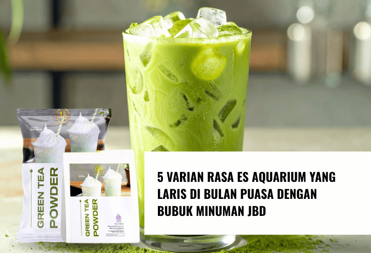 Lagi Cari Ide Jualan Minuman Matcha Ini 5 Kreasi Matcha dari Bubuk Minuman JBD!