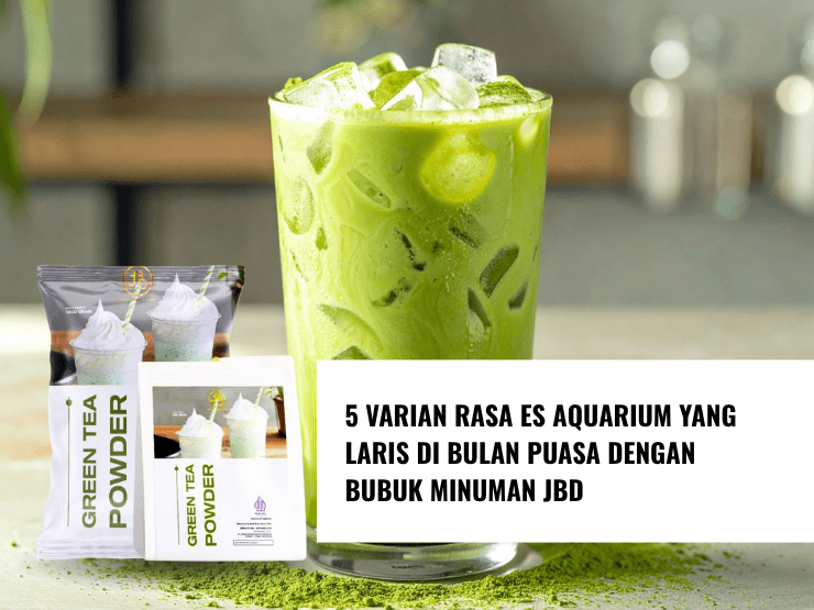 Lagi Cari Ide Jualan Minuman Matcha Ini 5 Kreasi Matcha dari Bubuk Minuman JBD!