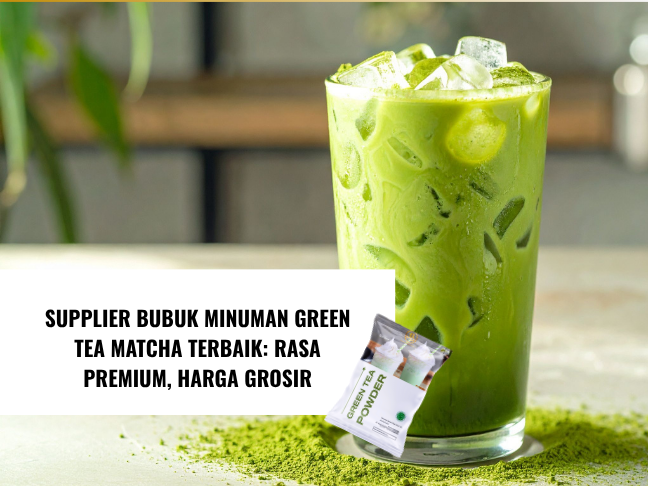 Supplier Bubuk Minuman Green Tea Matcha Terbaik Rasa Premium, Harga Grosir