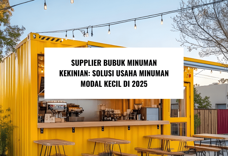 Supplier Bubuk Minuman Kekinian Solusi Usaha Minuman Modal Kecil di 2025 (1)