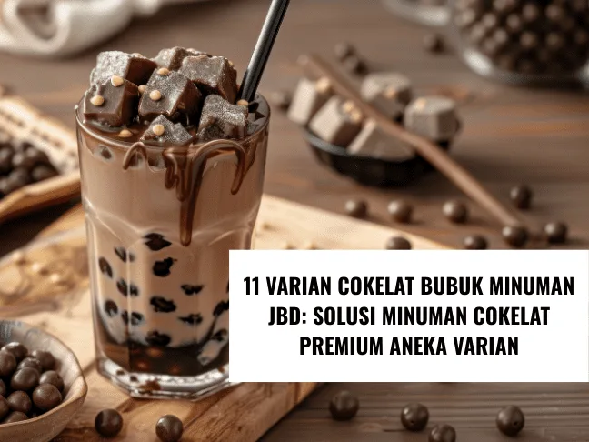 11 Varian Cokelat Bubuk Minuman JBD Solusi Minuman Cokelat Premium Aneka Varian