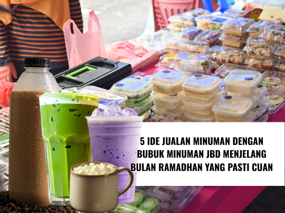 5 Ide Jualan Minuman dengan Bubuk Minuman JBD Menjelang Bulan Ramadhan yang Pasti Cuan