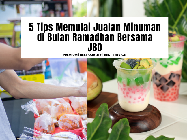 5 Tips Memulai Jualan Minuman di Bulan Ramadhan Bersama JBD