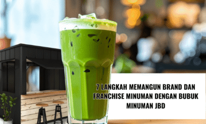 7 Langkah Memangun Brand dan Franchise Minuman dengan Bubuk Minuman JBD