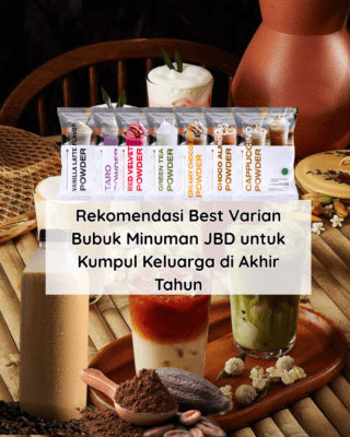Rekomendasi Best Varian Bubuk Minuman JBD untuk Kumpul Keluarga di Akhir Tahun (1)