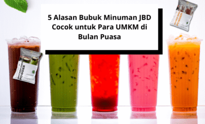 5 Alasan Bubuk Minuman JBD Cocok untuk Para UMKM di Bulan Puasa