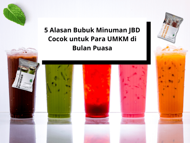 5 Alasan Bubuk Minuman JBD Cocok untuk Para UMKM di Bulan Puasa