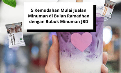 5 Kemudahan Mulai Jualan Minuman di Bulan Ramadhan dengan Bubuk Minuman JBD (1)
