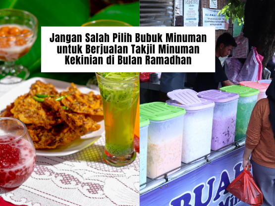 Jangan Salah Pilih Bubuk Minuman untuk Berjualan Takjil Minuman Kekinian di Bulan Ramadhan