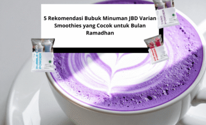 5 Rekomendasi Bubuk Minuman JBD Varian Smoothies yang Cocok untuk Bulan Ramadhan (1)