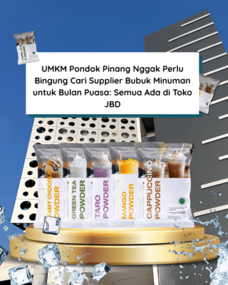UMKM Pondok Pinang Nggak Perlu Bingung Cari Supplier Bubuk Minuman untuk Bulan Puasa Semua Ada di Toko JBD