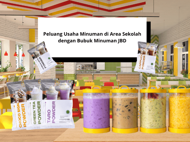Peluang Usaha Minuman di Area Sekolah dengan Bubuk Minuman JBD Peluang Usaha Minuman di Area Sekolah dengan Bubuk Minuman JBD