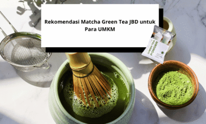 Rekomendasi Matcha Green Tea JBD untuk Para UMKM