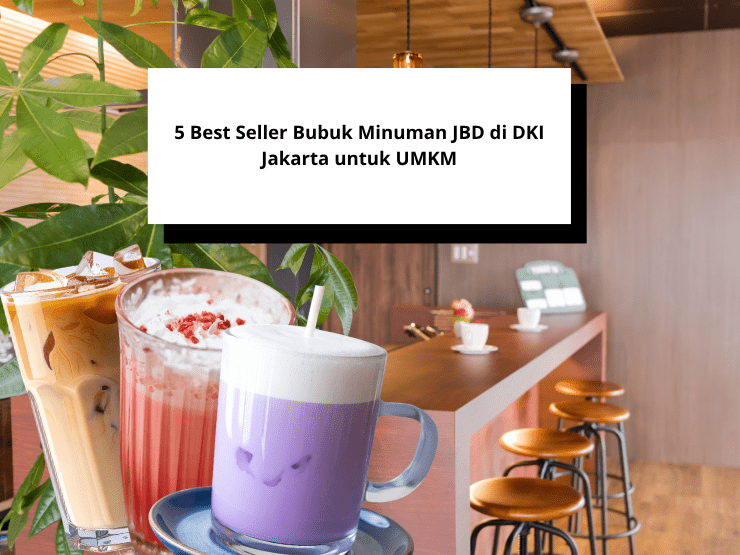 5 Best Seller Bubuk Minuman JBD di DKI Jakarta untuk UMKM