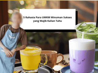 5 Rahasia Para UMKM Minuman Sukses yang Wajib Kalian Tahu