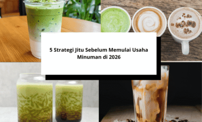 5 Strategi Jitu Sebelum Memulai Usaha Minuman di 2026