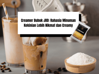 Creamer Bubuk JBD: Rahasia Minuman Kekinian Lebih Nikmat dan Creamy