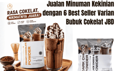 Jualan Minuman Kekinian dengan 6 Best Seller Varian Bubuk Cokelat JBD (1)