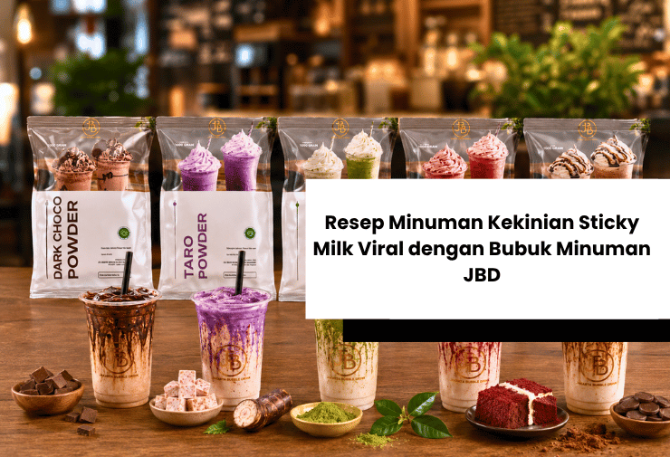 Resep Minuman Kekinian Sticky Milk Viral dengan Bubuk Minuman JBD (2)