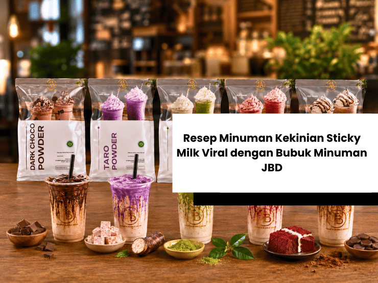 Resep Minuman Kekinian Sticky Milk Viral dengan Bubuk Minuman JBD (2)