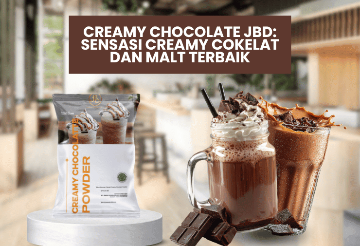 Creamy Chocolate JBD Sensasi Creamy Cokelat dan Malt Terbaik (1)