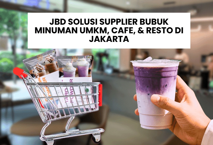 JBD Solusi Supplier Bubuk Minuman UMKM, Cafe, & Resto di Jakarta