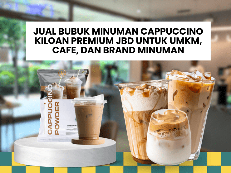 Blog 2 Jual Bubuk Minuman Cappuccino Kiloan Premium JBD untuk UMKM, Cafe, dan Brand Minuman