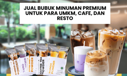 Jual Bubuk Minuman Premium untuk Para UMKM, Cafe, dan Resto