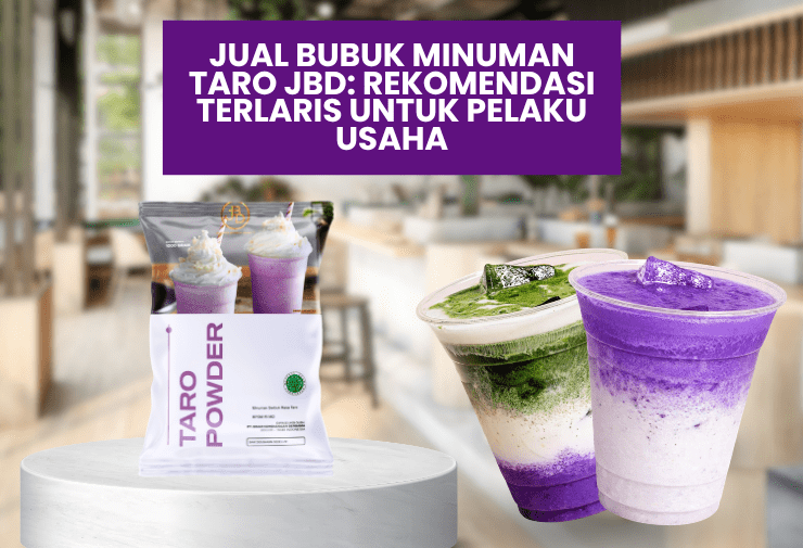 Jual Bubuk Minuman Taro JBD Rekomendasi Terlaris untuk Pelaku USaha