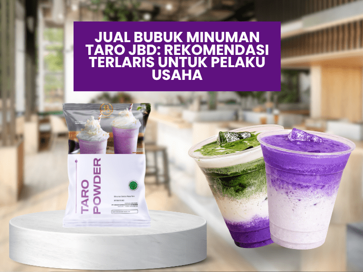 Blog 4 Jual Bubuk Minuman Taro JBD Rekomendasi Terlaris untuk Pelaku USaha